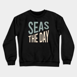 Funny Boater Pun Seas the Day Crewneck Sweatshirt